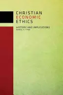 Etica economică creștină: Istorie și implicații - Christian Economic Ethics: History and Implications