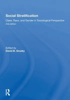 Stratificarea socială, clasa, rasa și genul în perspectivă sociologică, ediția a doua - Social Stratification, Class, Race, and Gender in Sociological Perspective, Second Edition