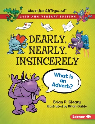 Dearly, Nearly, Insincerely, Ediția aniversară de 20 de ani: Ce este un adverb? - Dearly, Nearly, Insincerely, 20th Anniversary Edition: What Is an Adverb?