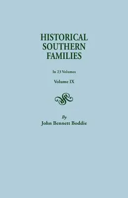 Historical Southern Families. în 23 de volume. Volumul IX - Historical Southern Families. in 23 Volumes. Volume IX
