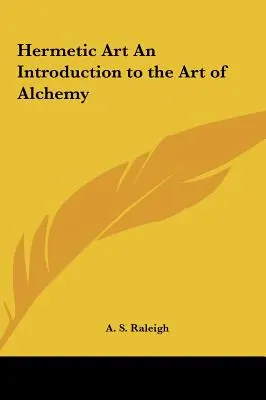 Arta hermetică o introducere în arta alchimiei - Hermetic Art an Introduction to the Art of Alchemy