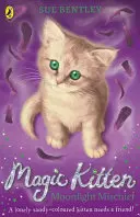 Pisicuța magică: Ticăloșie la lumina lunii - Magic Kitten: Moonlight Mischief