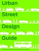 Ghid de proiectare a străzilor urbane - Urban Street Design Guide