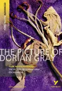Picture of Dorian Gray: York Notes Advanced - tot ce ai nevoie pentru a recupera, studia și te pregăti pentru evaluările din 2021 și examenele din 2022 - Picture of Dorian Gray: York Notes Advanced - everything you need to catch up, study and prepare for 2021 assessments and 2022 exams