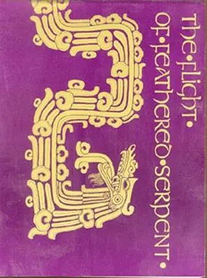 Zborul șarpelui cu pene: The Flight of Feathered Serpent - The Flight of Feathered Serpent
