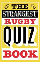 Cea mai ciudată carte cu teste de rugby - Strangest Rugby Quiz Book