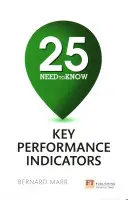 25 de indicatori-cheie de performanță care trebuie cunoscuți - 25 Need-To-Know Key Performance Indicators