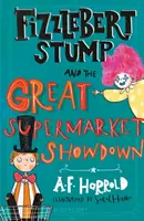 Fizzlebert Stump și Marea Înfruntare din Supermarket - Fizzlebert Stump and the Great Supermarket Showdown