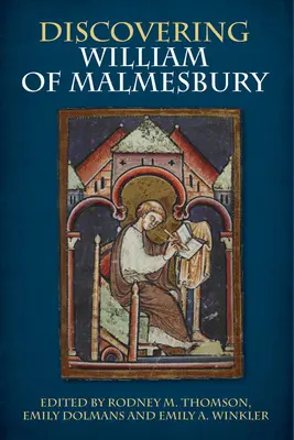Descoperirea lui William de Malmesbury - Discovering William of Malmesbury