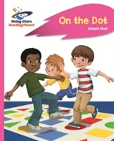 Reading Planet - On the Dot - Roz a: Rocket Phonics - Reading Planet - On the Dot - Pink a: Rocket Phonics