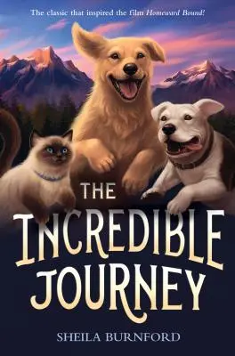 Incredibila călătorie - The Incredible Journey