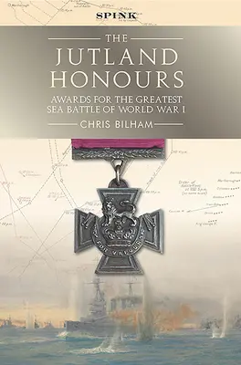 Distincțiile Jutland: Premii pentru cea mai mare bătălie maritimă din Primul Război Mondial - The Jutland Honours: Awards for the Greatest Sea Battle of World War I