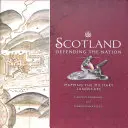 Scoția: Apărarea națiunii: Cartografierea peisajului militar - Scotland: Defending the Nation: Mapping the Military Landscape
