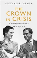 Coroana în criză - numărătoarea inversă până la abdicare - Crown in Crisis - Countdown to the Abdication