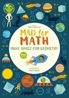 Nebun după matematică: Faceți loc pentru geometrie - Mad for Math: Make Space for Geometry