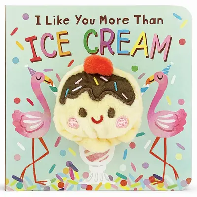 Te plac mai mult decât înghețata - I Like You More Than Ice Cream