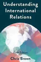 Înțelegerea relațiilor internaționale - Understanding International Relations