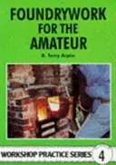 Turnătorie pentru amatori - Foundrywork for the Amateur