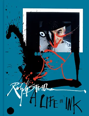 Ralph Steadman: O viață în cerneală - Ralph Steadman: A Life in Ink