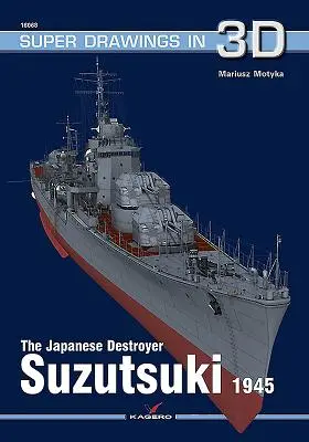 Distrugătorul japonez Suzutsuki 1945 - The Japanese Destroyer Suzutsuki 1945