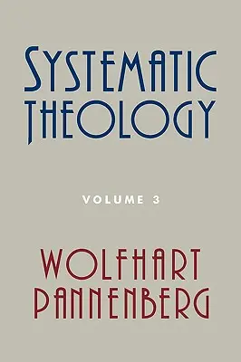 Teologie sistematică, volumul 3 - Systematic Theology, Volume 3