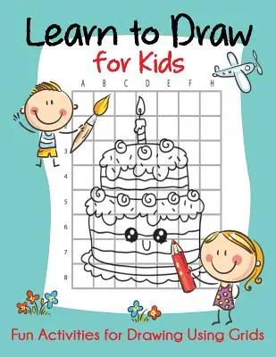 Învață să desenezi pentru copii: Activități distractive pentru desen folosind grile - Learn to Draw for Kids: Fun Activities for Drawing Using Grids