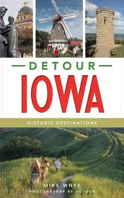 Detour Iowa: Destinații istorice - Detour Iowa: Historic Destinations
