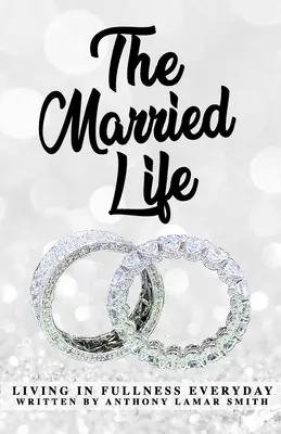 The Married L.I.F.E: Living In Fullness Everyday