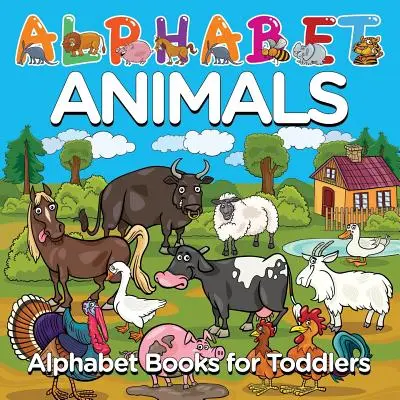 Alfabetul animalelor: Alphabet Books for Toddlers - Cărți cu alfabetul pentru copii mici - Alphabet Animals: Alphabet Books for Toddlers