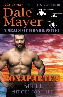 Bonaparte's Belle: Un roman din lumea SEALs of Honor - Bonaparte's Belle: A SEALs of Honor World Novel