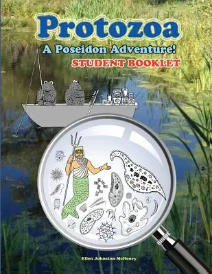 Protozoarele; O aventură cu Poseidon! Caietul elevului - Protozoa; A Poseidon Adventure! Student Booklet