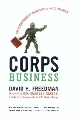 Corps Business: Cele 30 de principii de management ale pușcașilor marini americani - Corps Business: The 30 Management Principles of the U.S. Marines