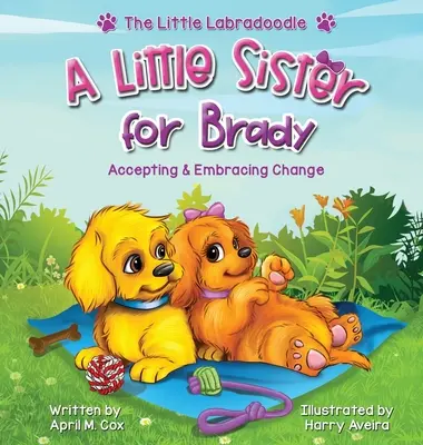 O surioară pentru Brady: O poveste despre acceptarea și îmbrățișarea schimbării - A Little Sister for Brady: A Story About Accepting & Embracing Change