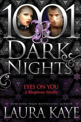 Eyes On You: O nuvelă Blasphemy - Eyes On You: A Blasphemy Novella