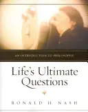 Întrebările ultime ale vieții: O introducere în filosofie - Life's Ultimate Questions: An Introduction to Philosophy