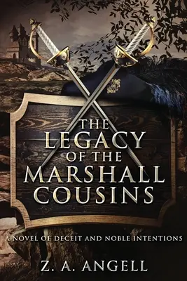 Moștenirea verilor Marshall: Un roman al înșelăciunii și al intențiilor nobile - The Legacy of the Marshall Cousins: A Novel of Deceit and Noble Intentions