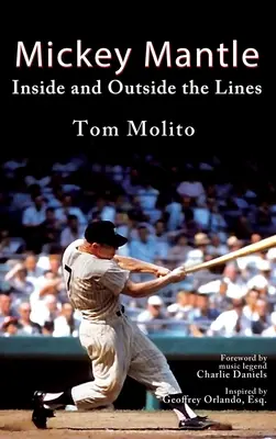 Mickey Mantle: În interiorul și în afara liniilor - Mickey Mantle: Inside and Outside the Lines