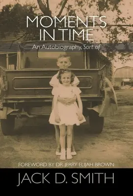 Momente în timp - Un fel de autobiografie - Moments in Time - An Autobiography, Sort of