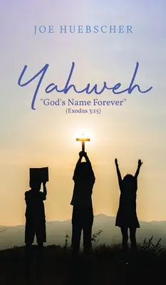 Yahweh: Numele lui Dumnezeu pentru totdeauna (Exodul 3:15) - Yahweh: God's Name Forever (Exodus 3:15)