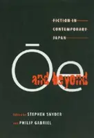 Ōe și dincolo: Ficțiunea în Japonia contemporană - Ōe and Beyond: Fiction in Contemporary Japan