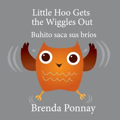 Buhito saca sus bros / Little Hoo Gets the Wiggles Out - Little Hoo Gets the Wiggles Out / Buhito saca sus bros