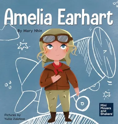 Amelia Earhart: A Kid's Book About Flying Against All Odds