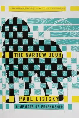 The Narrow Door: O amintire despre prietenie - The Narrow Door: A Memoir of Friendship