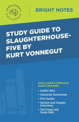 Ghid de studiu la Abatorul cinci de Kurt Vonnegut - Study Guide to Slaughterhouse-Five by Kurt Vonnegut