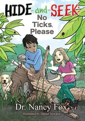 Ascunde-te și caută: Fără căpușe, vă rog - Hide and Seek: No Ticks, Please