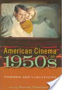 American Cinema of the 1950s: Teme și variații - American Cinema of the 1950s: Themes and Variations