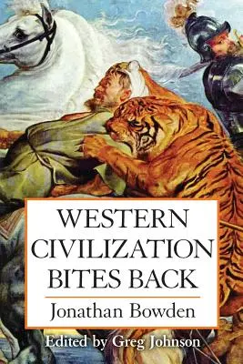 Civilizația occidentală mușcă înapoi - Western Civilization Bites Back