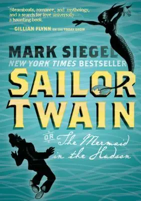 Marinarul Twain: Or: The Mermaid in the Hudson - Sailor Twain: Or: The Mermaid in the Hudson