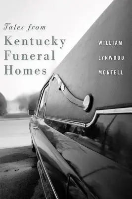 Povești de la casele funerare din Kentucky - Tales from Kentucky Funeral Homes
