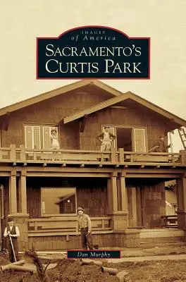 Parcul Curtis din Sacramento - Sacramento's Curtis Park